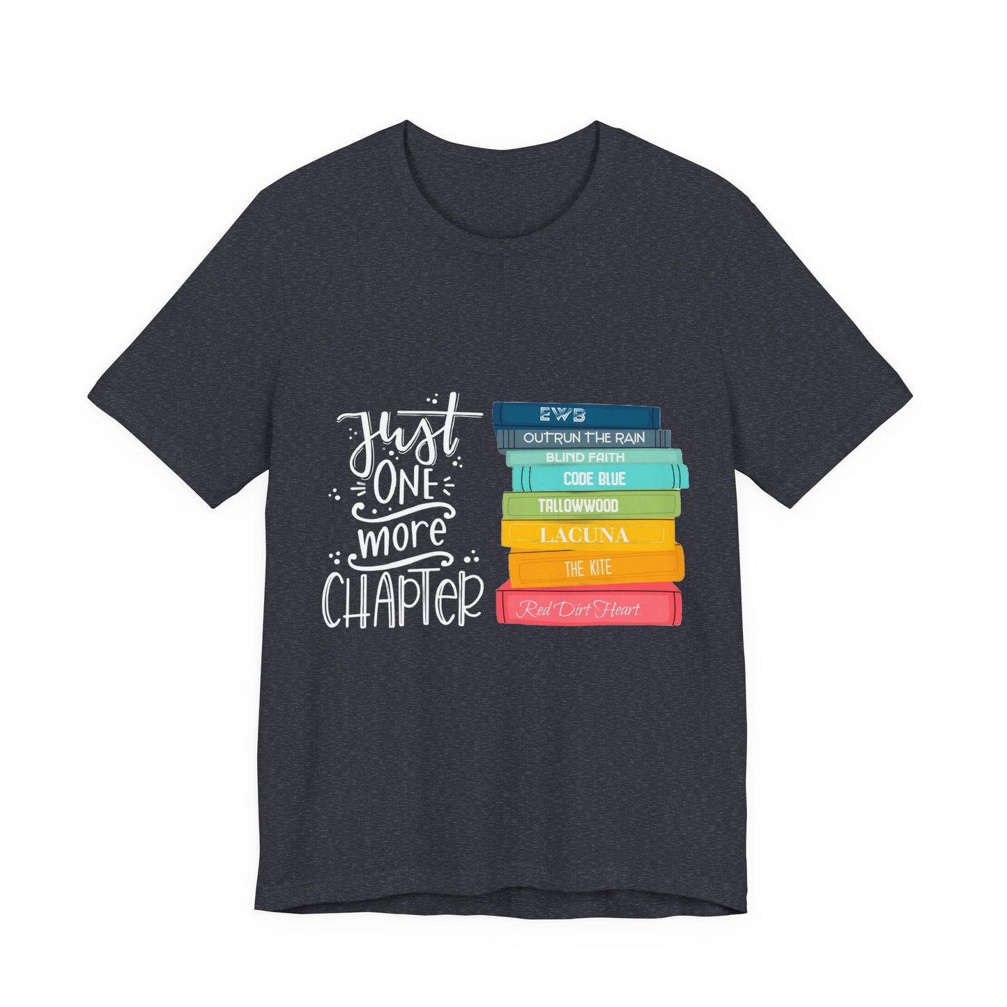 Just One More Chapter - Unisex Jersey Short Sleeve Tee