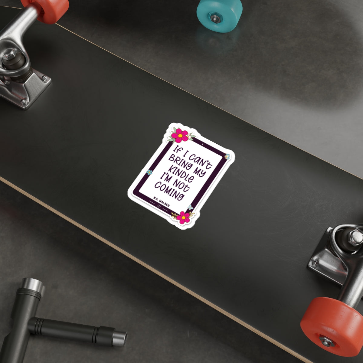 If I can't bring my kindle - Die-Cut Stickers