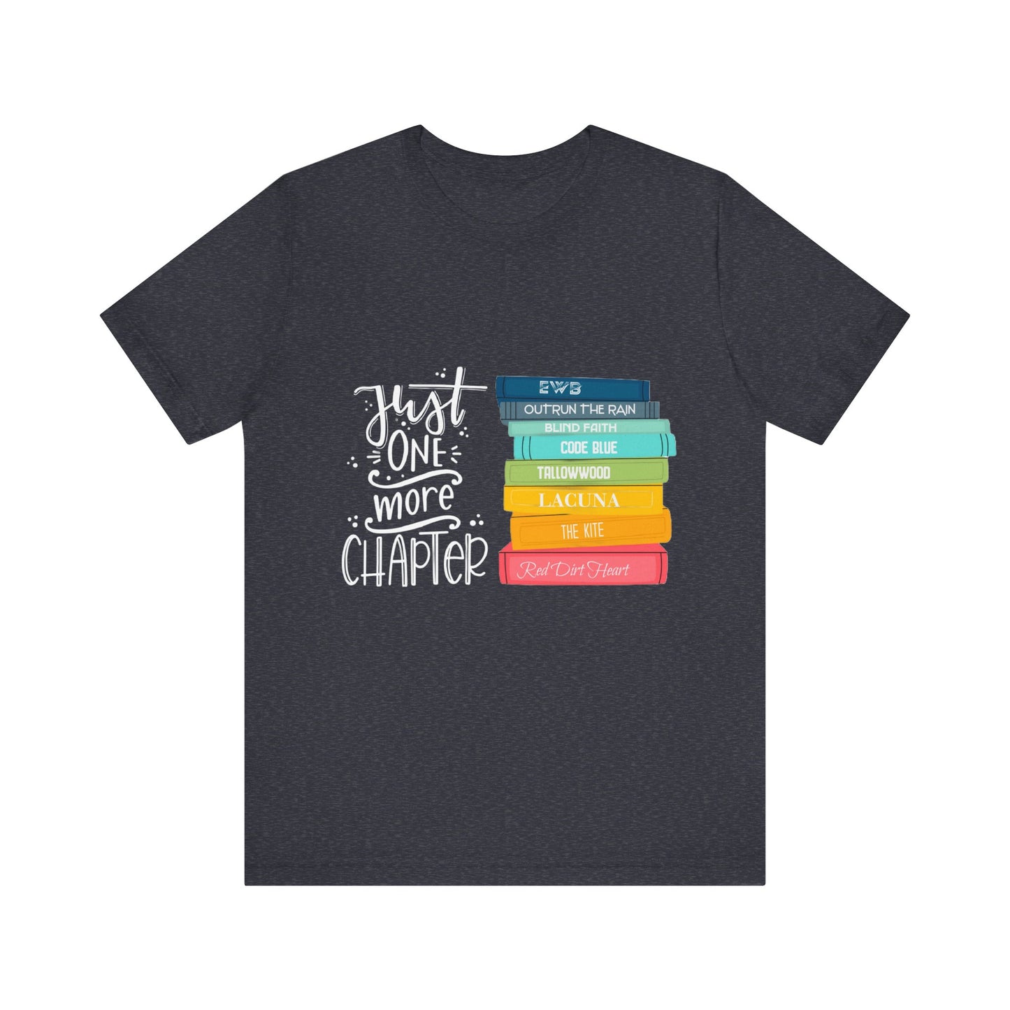 Just One More Chapter - Unisex Jersey Short Sleeve Tee