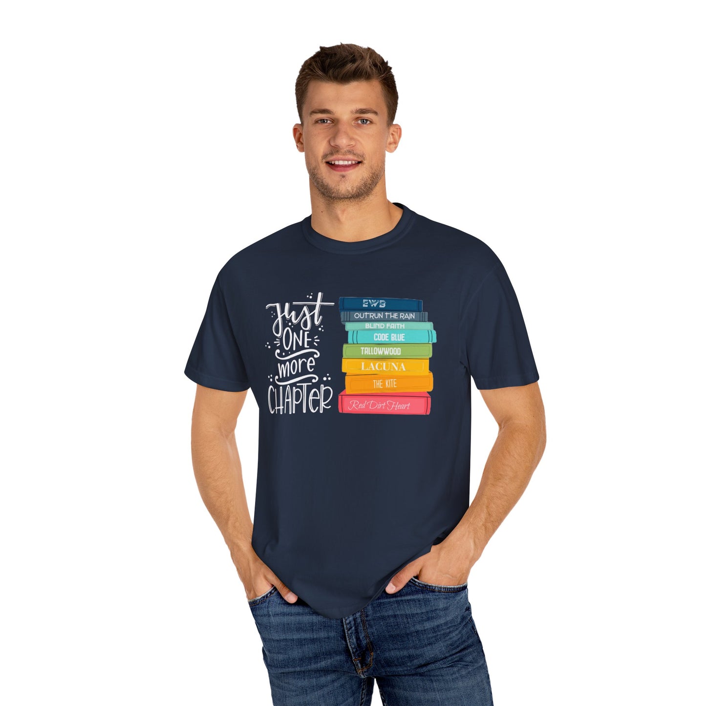 Just One More Chapter - Books with Titles - Unisex Garment-Dyed T-shirt