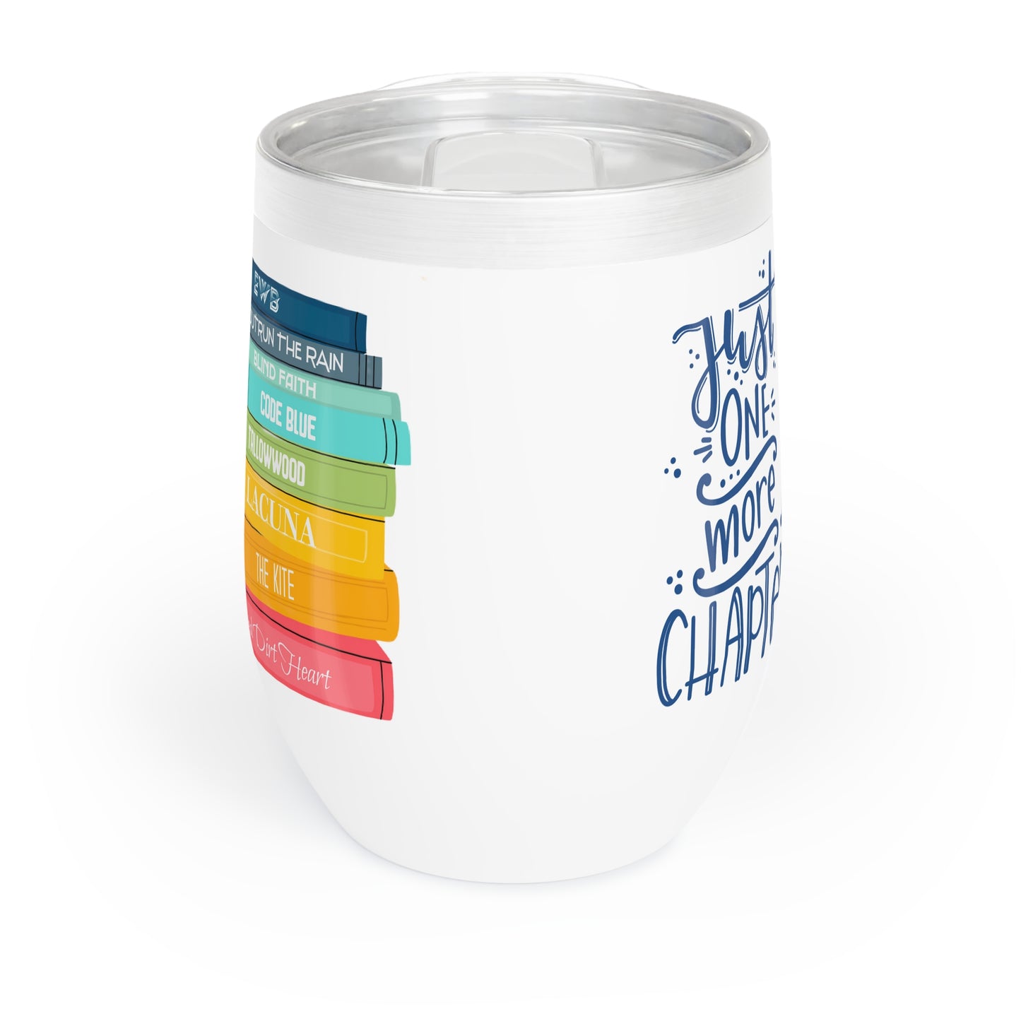 Just One More Chapter - Chill Wine Tumbler