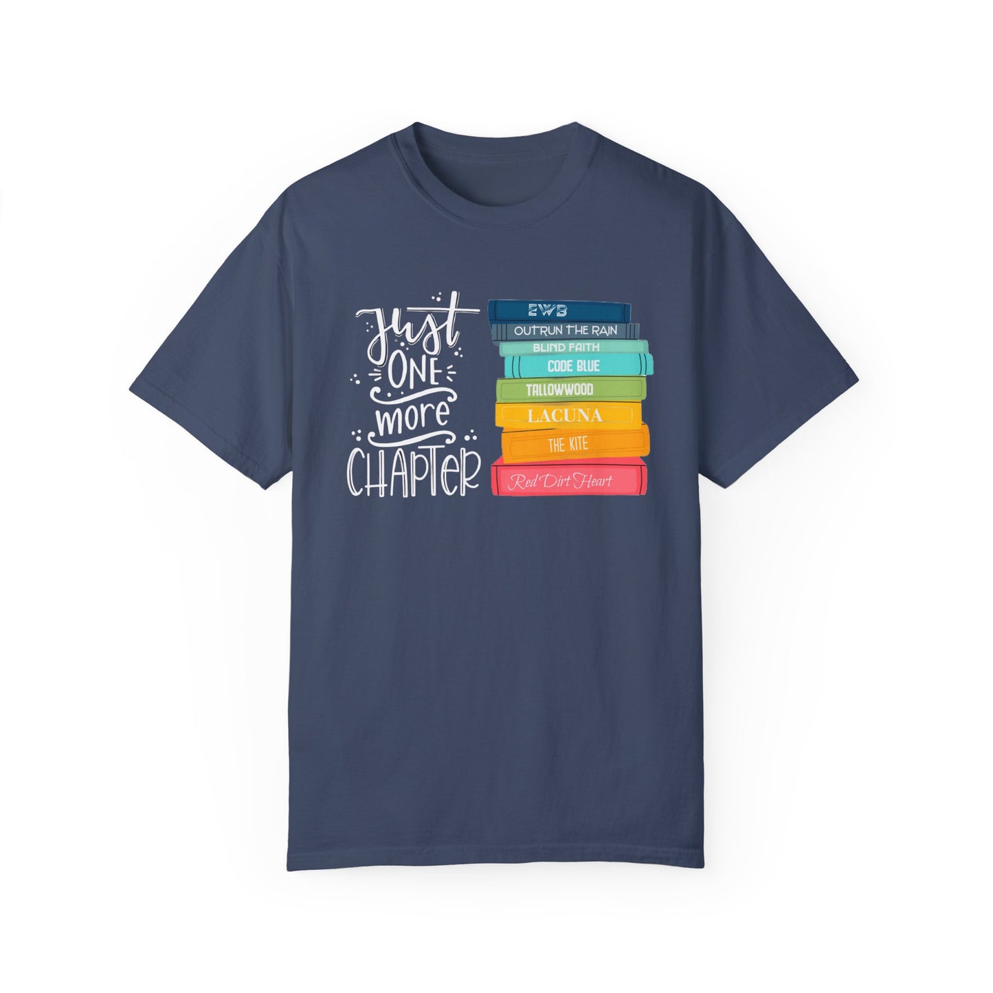 Just One More Chapter - Books with Titles - Unisex Garment-Dyed T-shirt