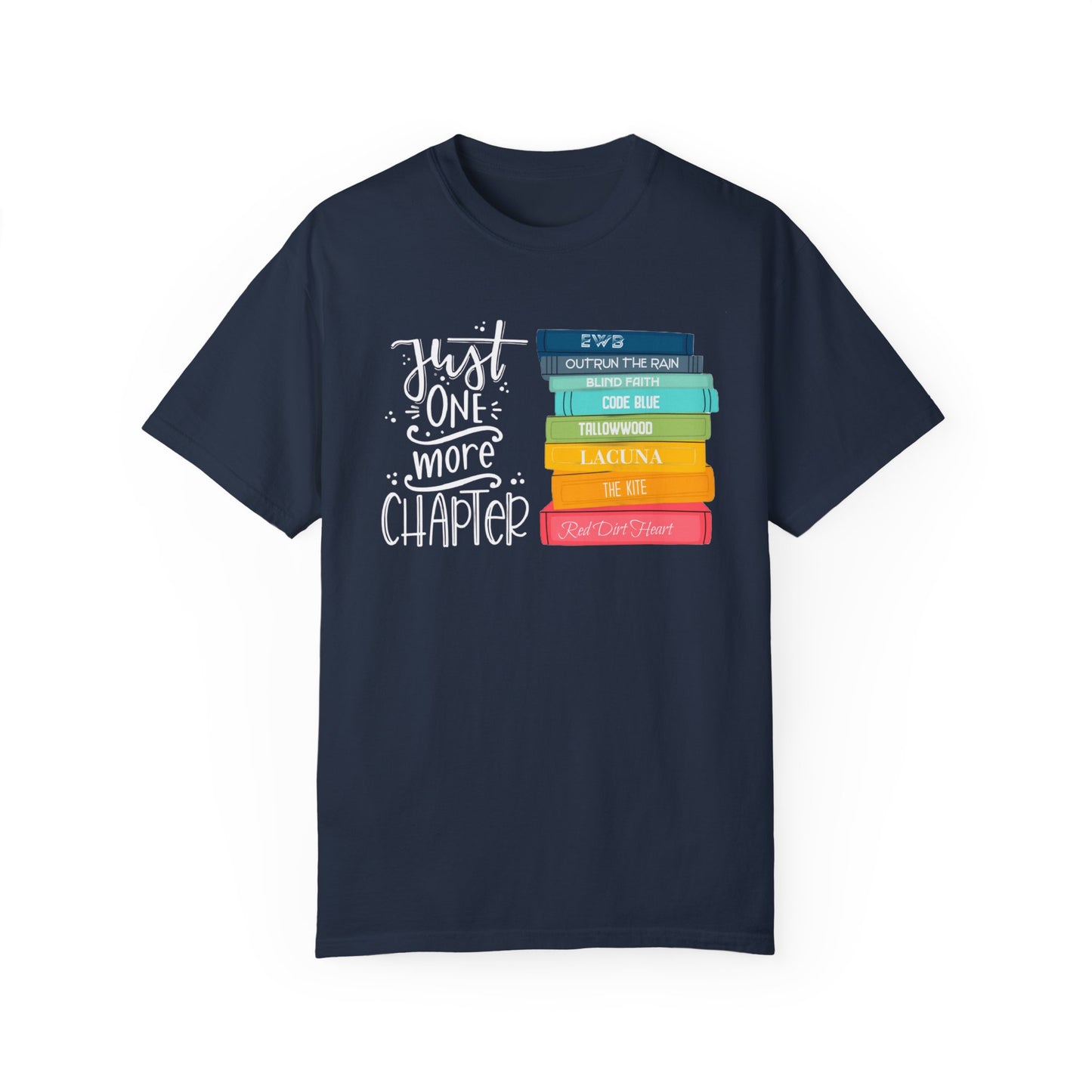 Just One More Chapter - Books with Titles - Unisex Garment-Dyed T-shirt