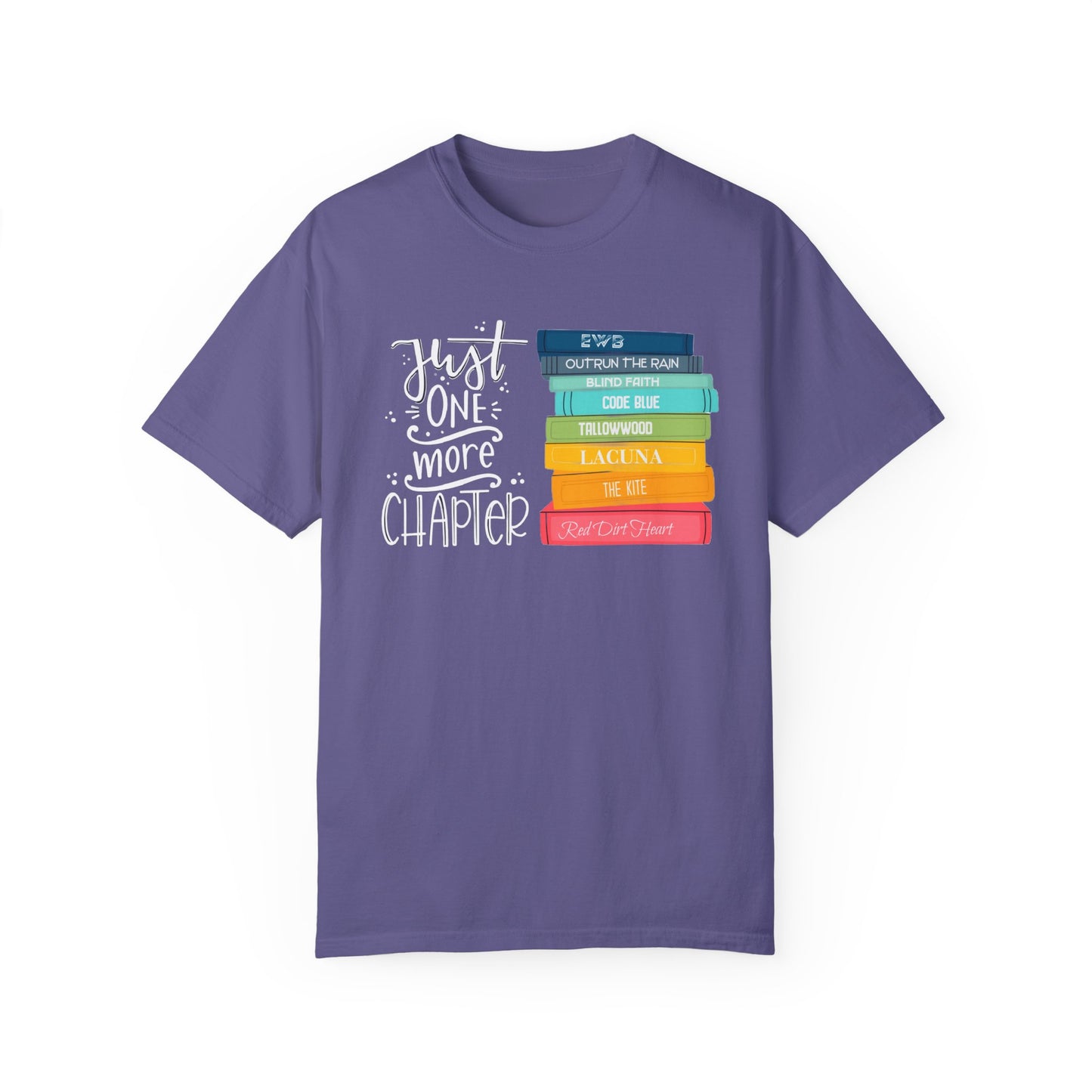 Just One More Chapter - Books with Titles - Unisex Garment-Dyed T-shirt