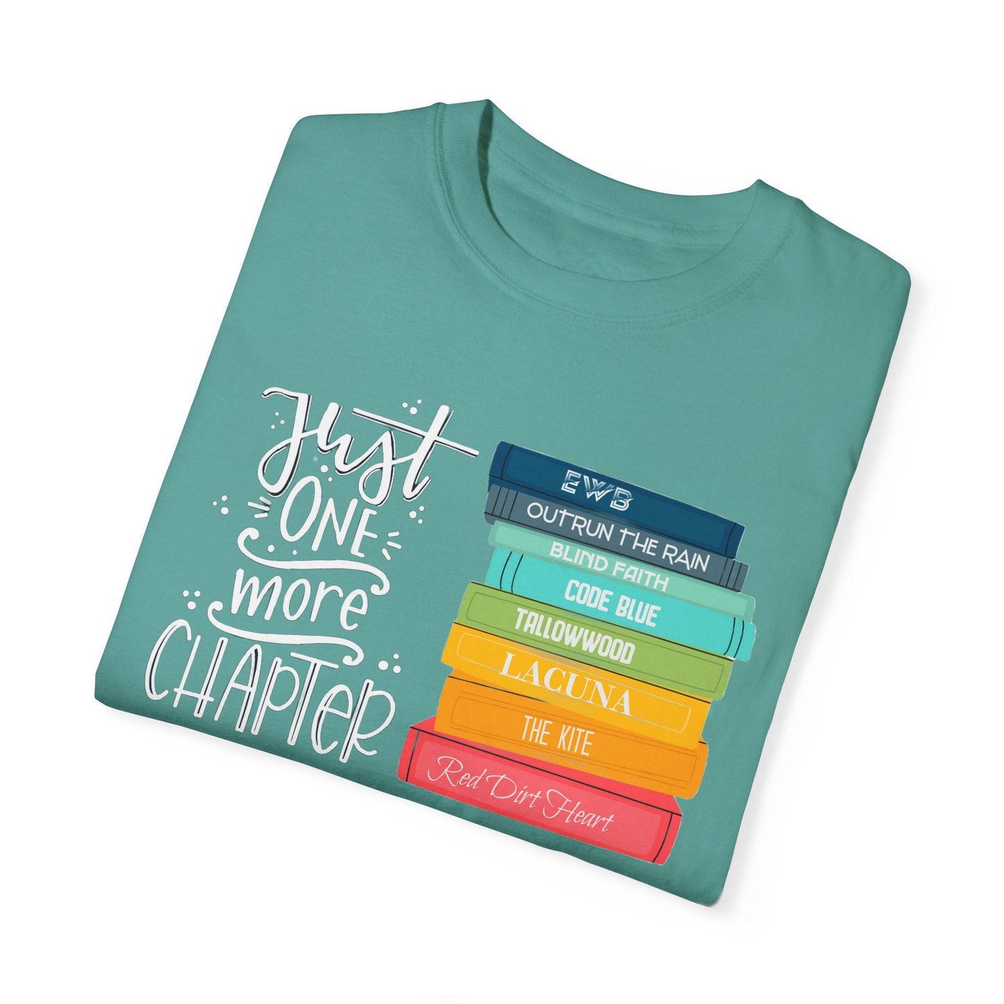 Just One More Chapter - Books with Titles - Unisex Garment-Dyed T-shirt