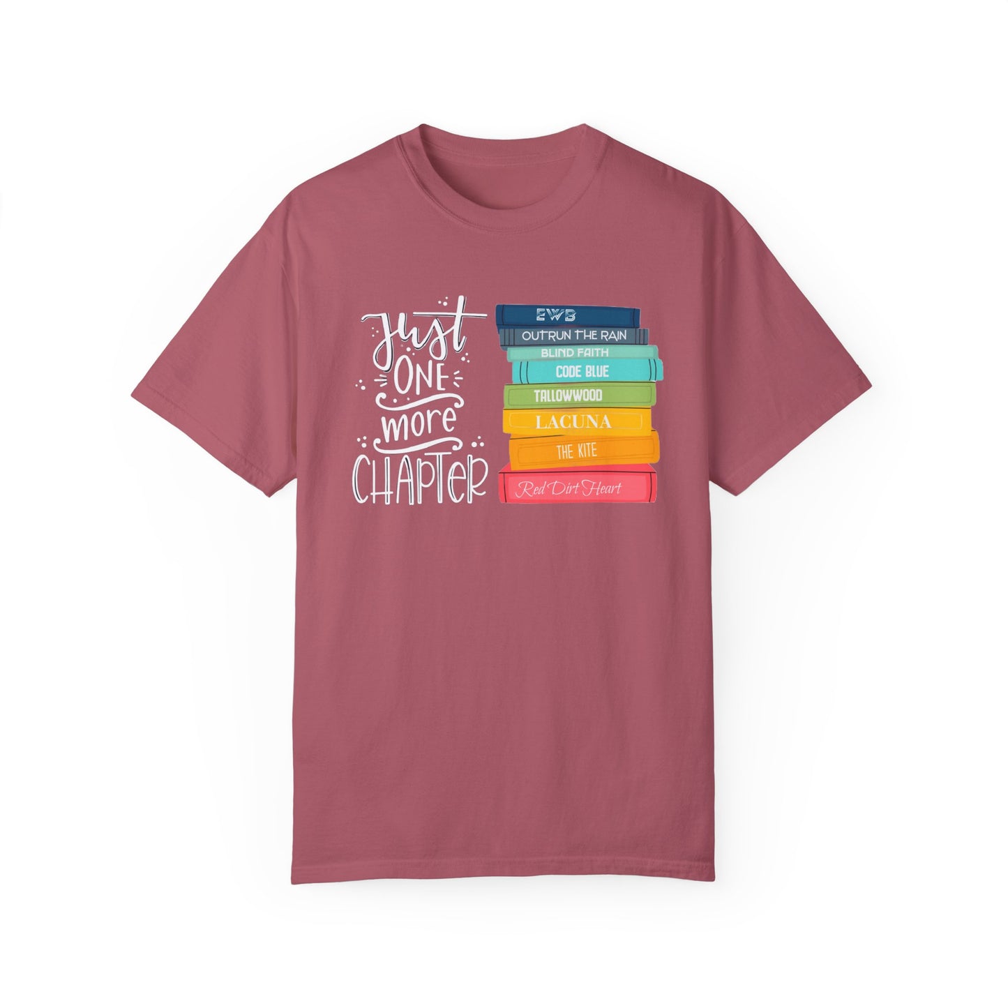 Just One More Chapter - Books with Titles - Unisex Garment-Dyed T-shirt