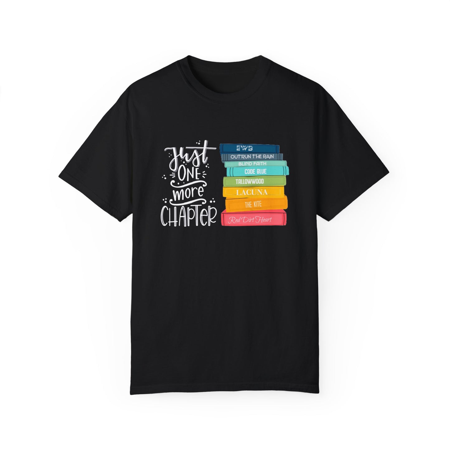 Copy of Just One More Chapter - Books with Titles - Unisex Garment-Dyed T-shirt