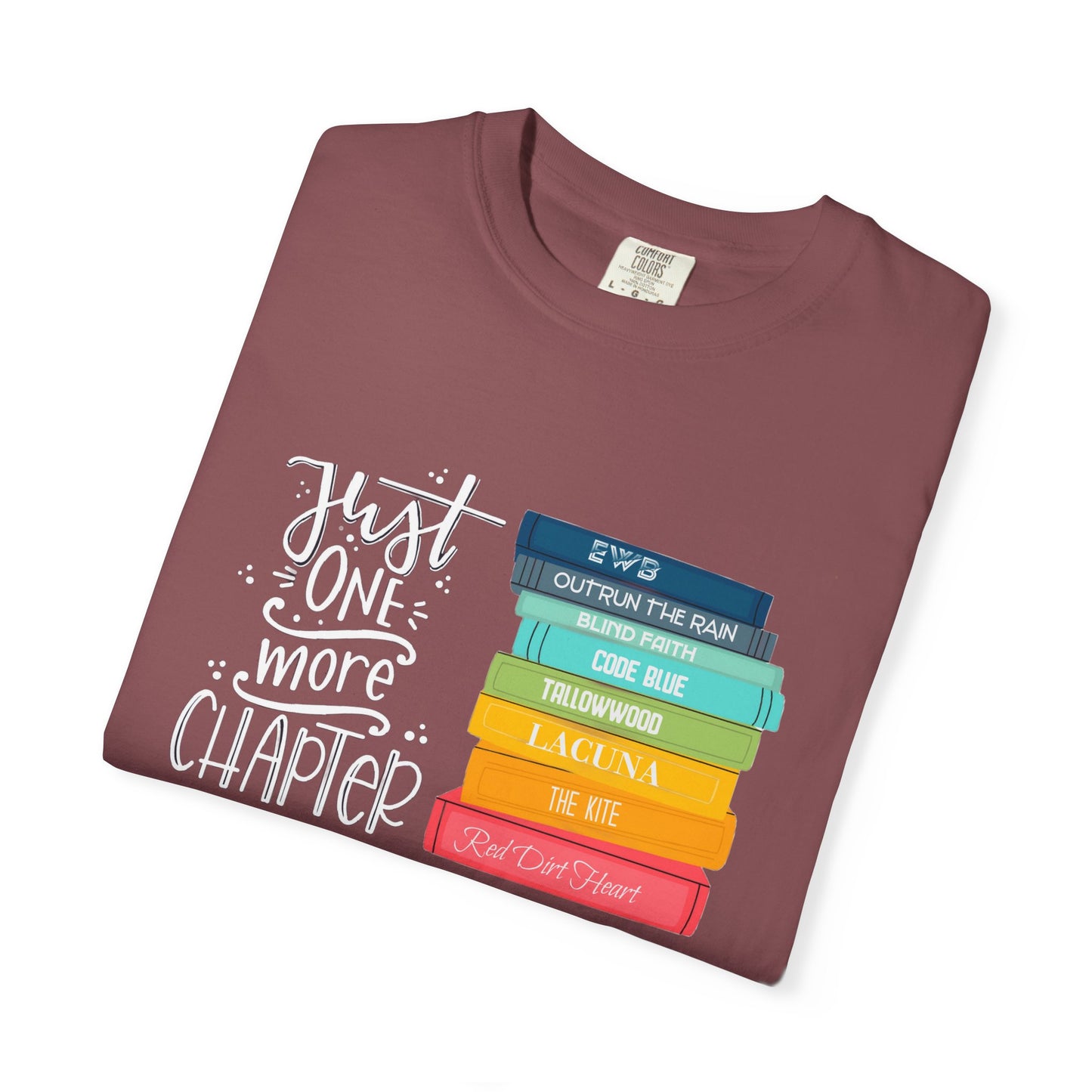 Just One More Chapter - Books with Titles - Unisex Garment-Dyed T-shirt
