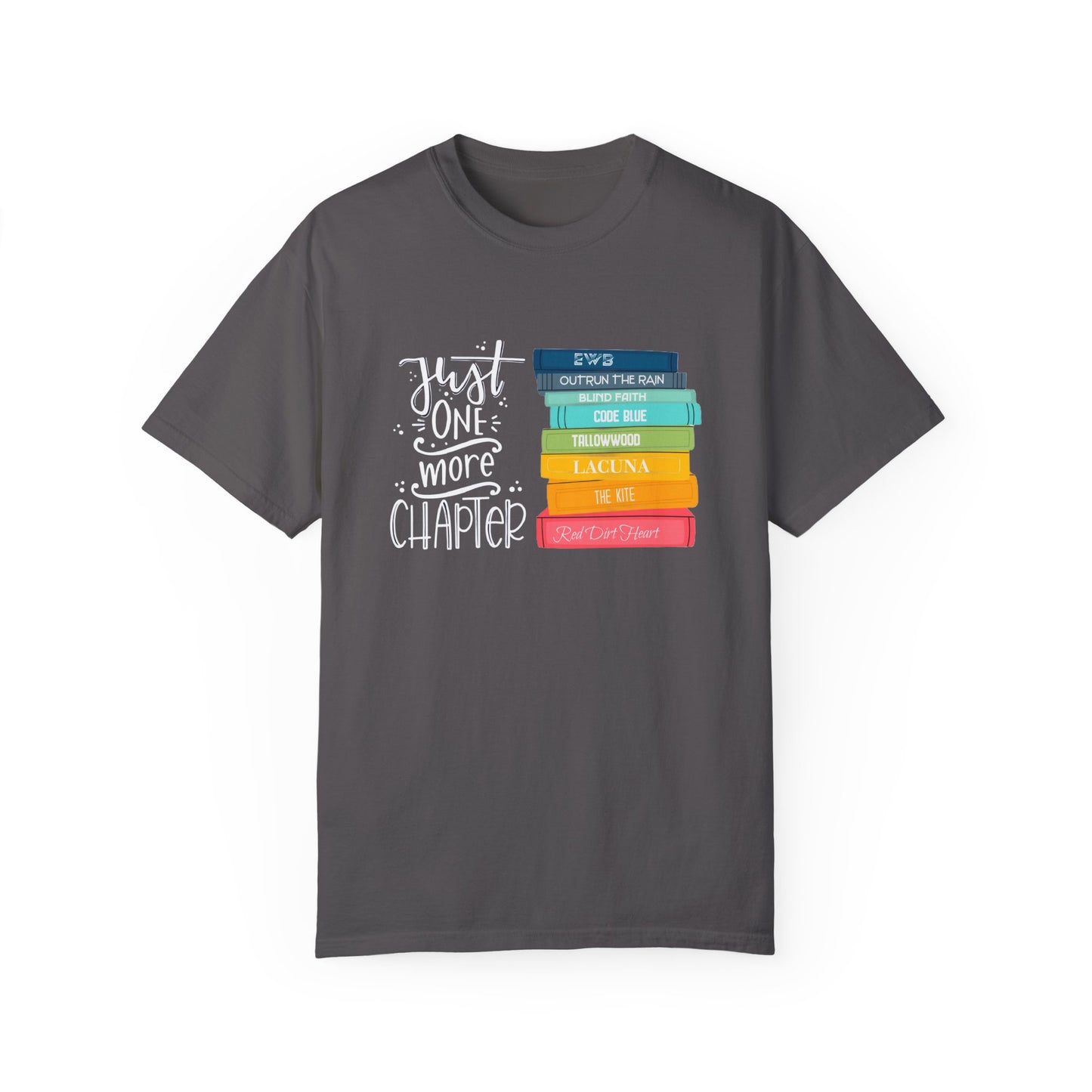 Copy of Just One More Chapter - Books with Titles - Unisex Garment-Dyed T-shirt