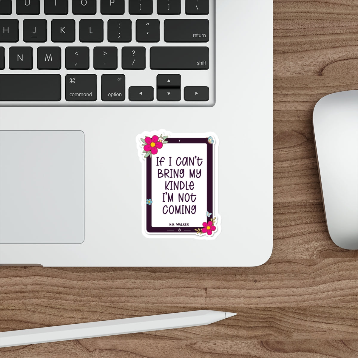 If I can't bring my kindle - Die-Cut Stickers