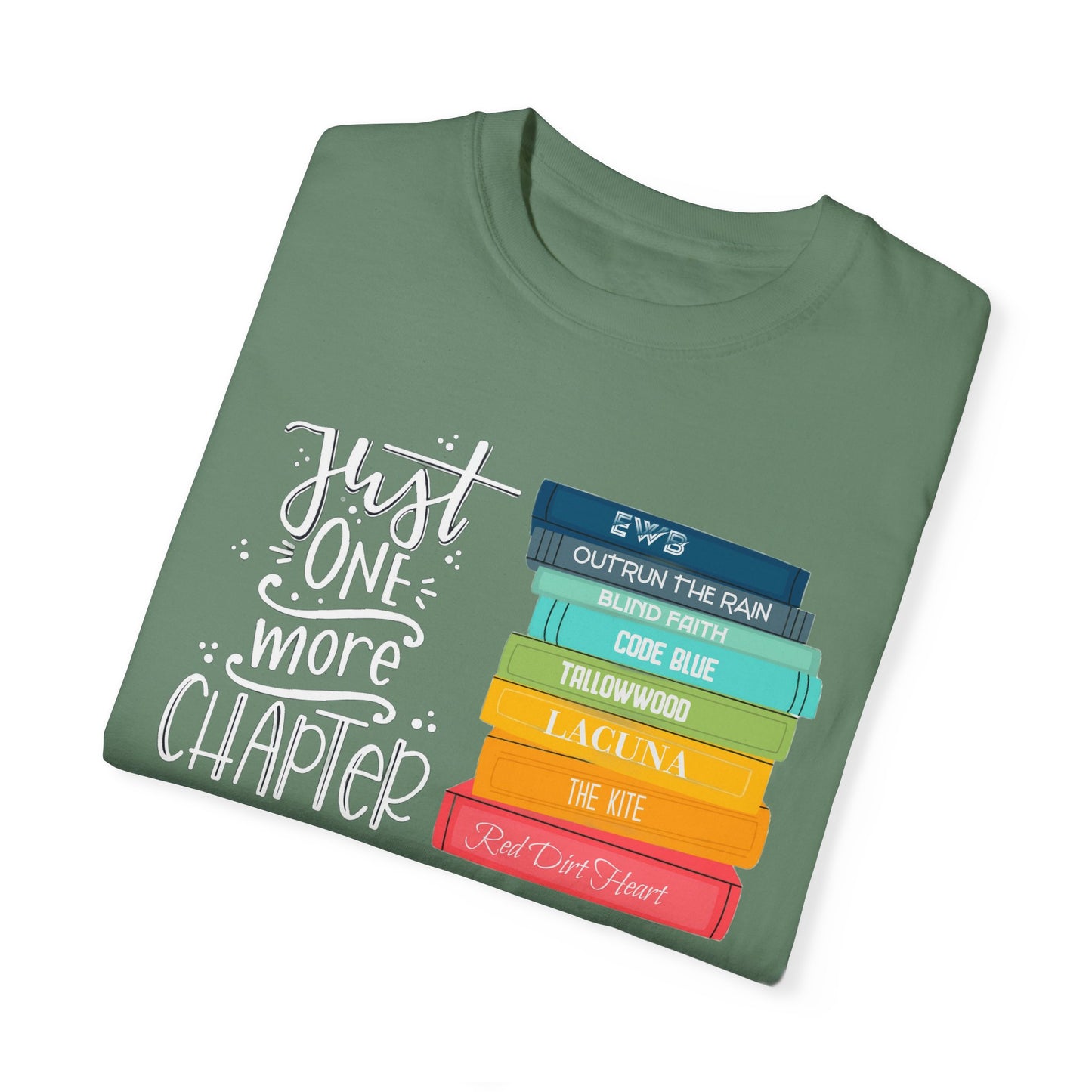 Just One More Chapter - Books with Titles - Unisex Garment-Dyed T-shirt