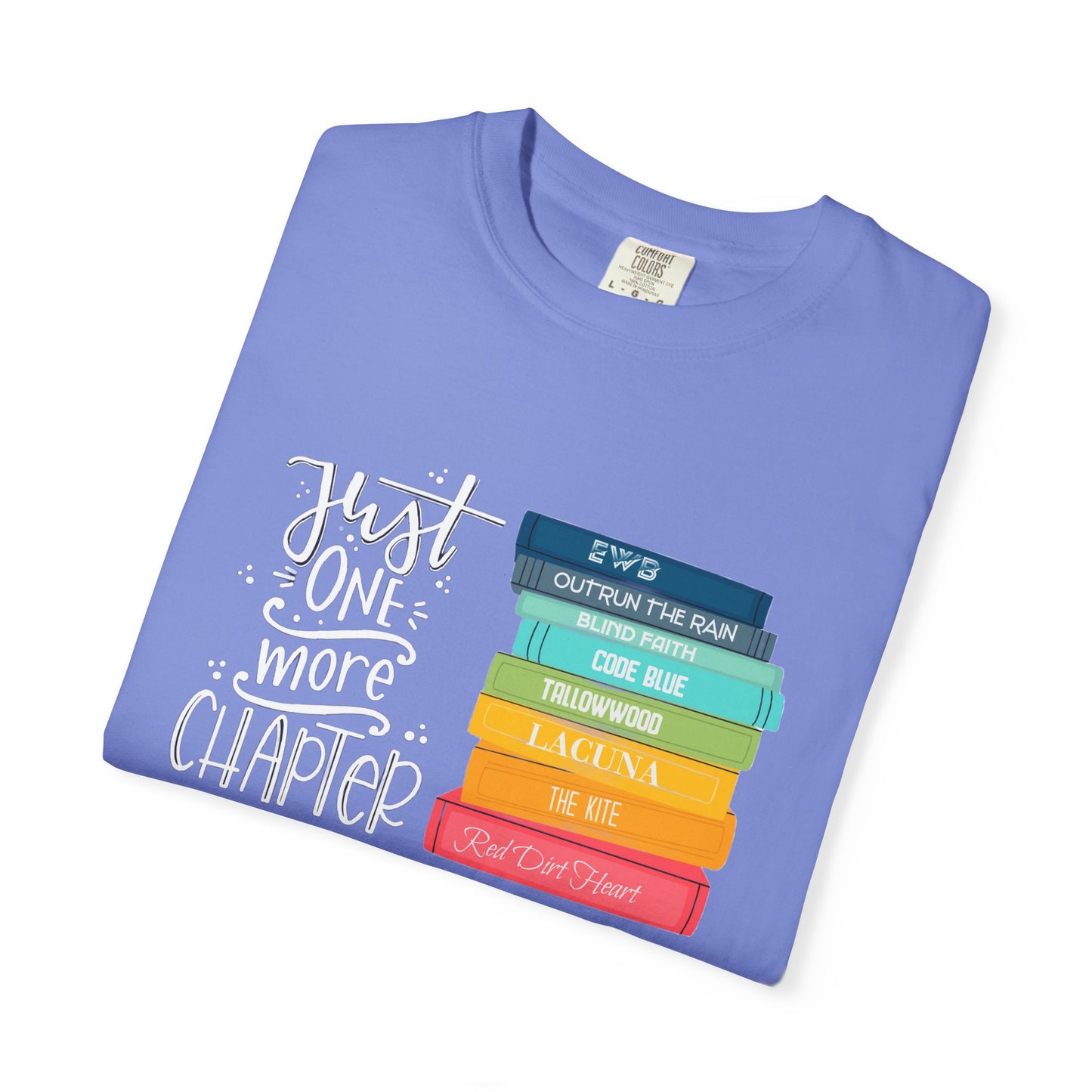 Just One More Chapter - Books with Titles - Unisex Garment-Dyed T-shirt