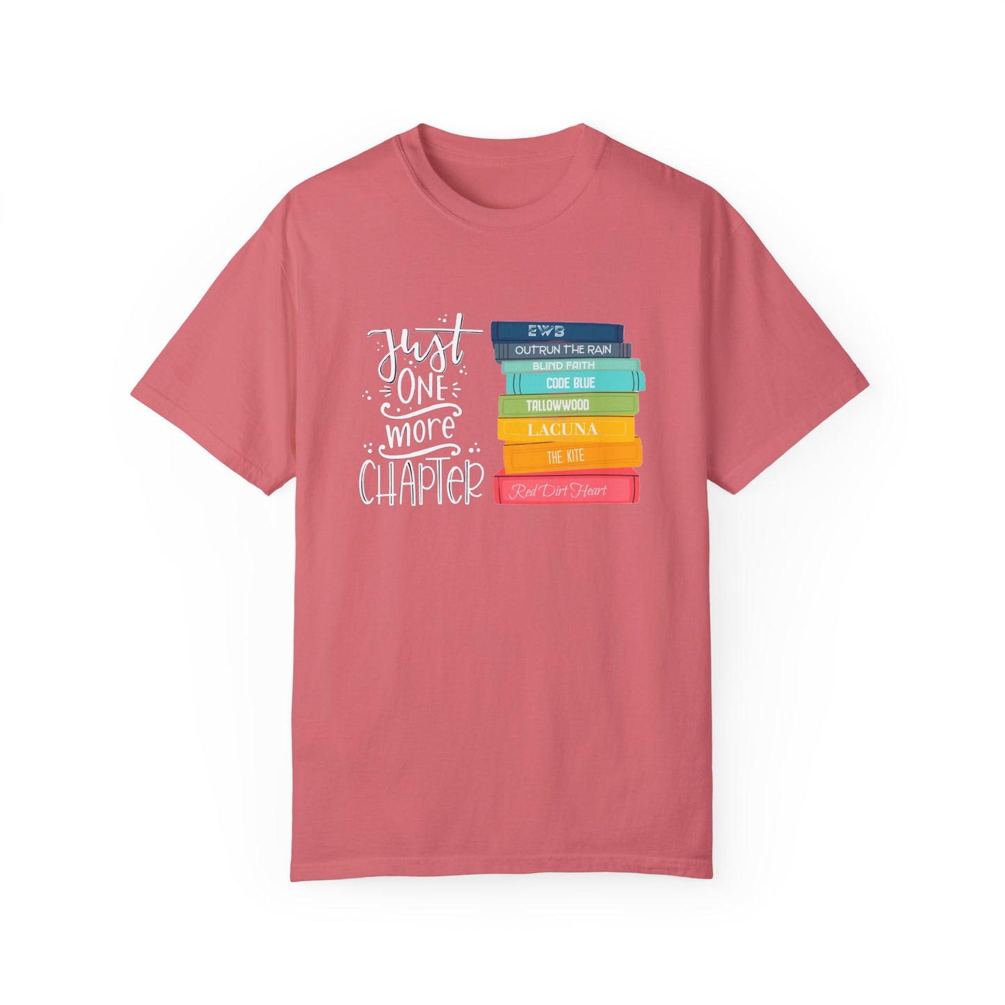 Copy of Just One More Chapter - Books with Titles - Unisex Garment-Dyed T-shirt