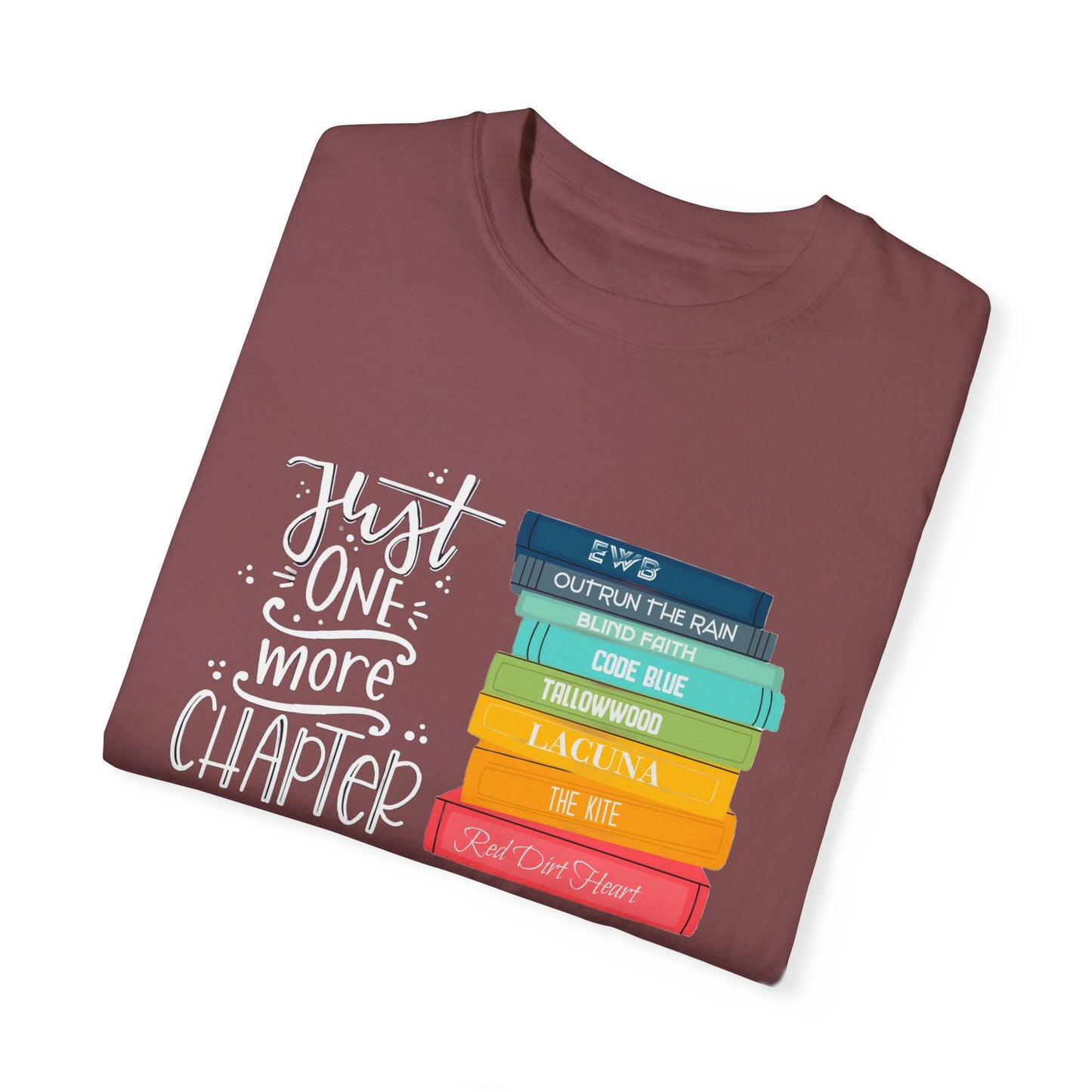 Copy of Just One More Chapter - Books with Titles - Unisex Garment-Dyed T-shirt