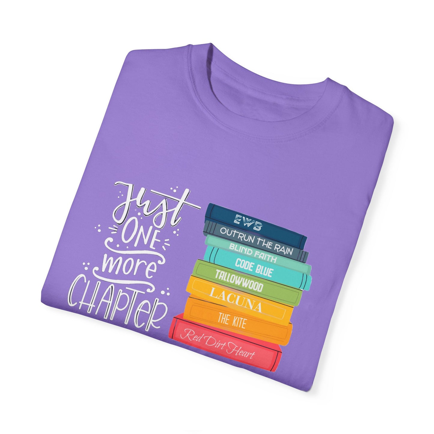 Copy of Just One More Chapter - Books with Titles - Unisex Garment-Dyed T-shirt