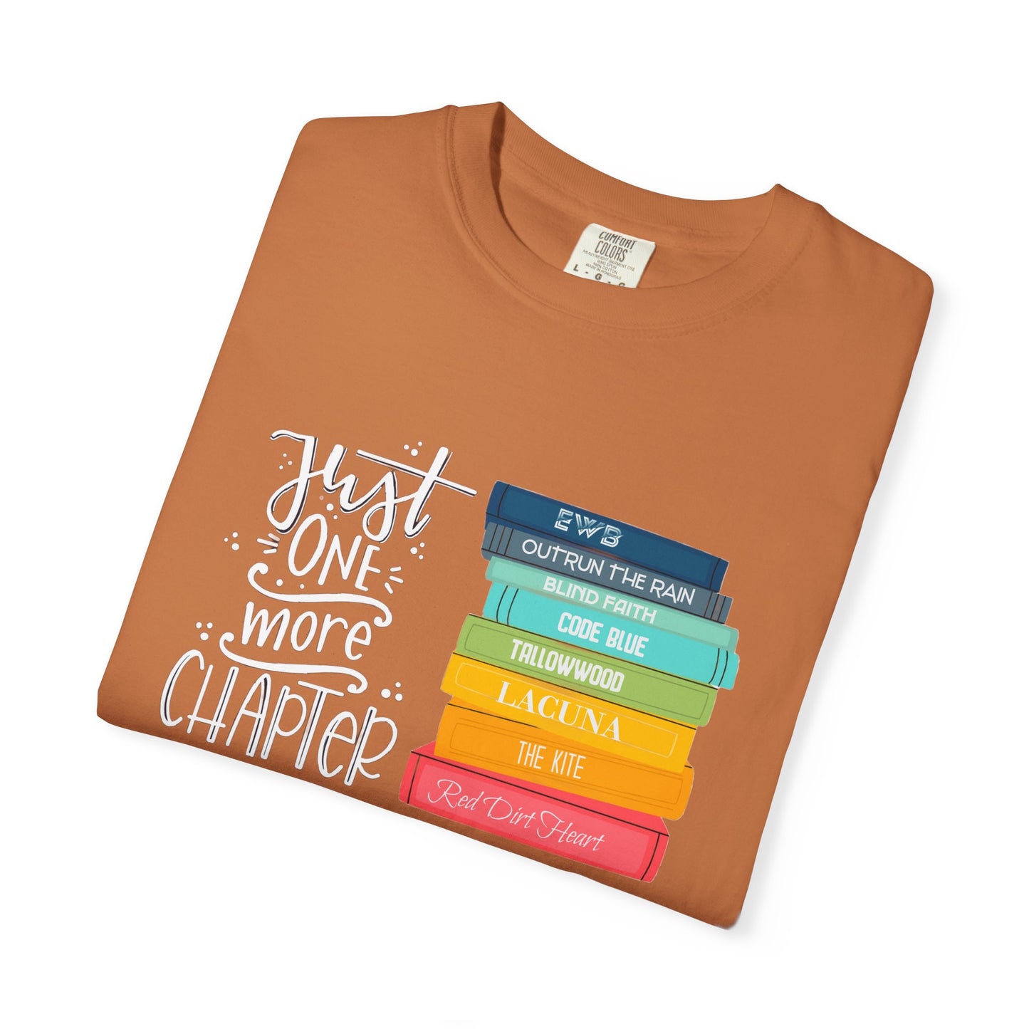 Just One More Chapter - Books with Titles - Unisex Garment-Dyed T-shirt