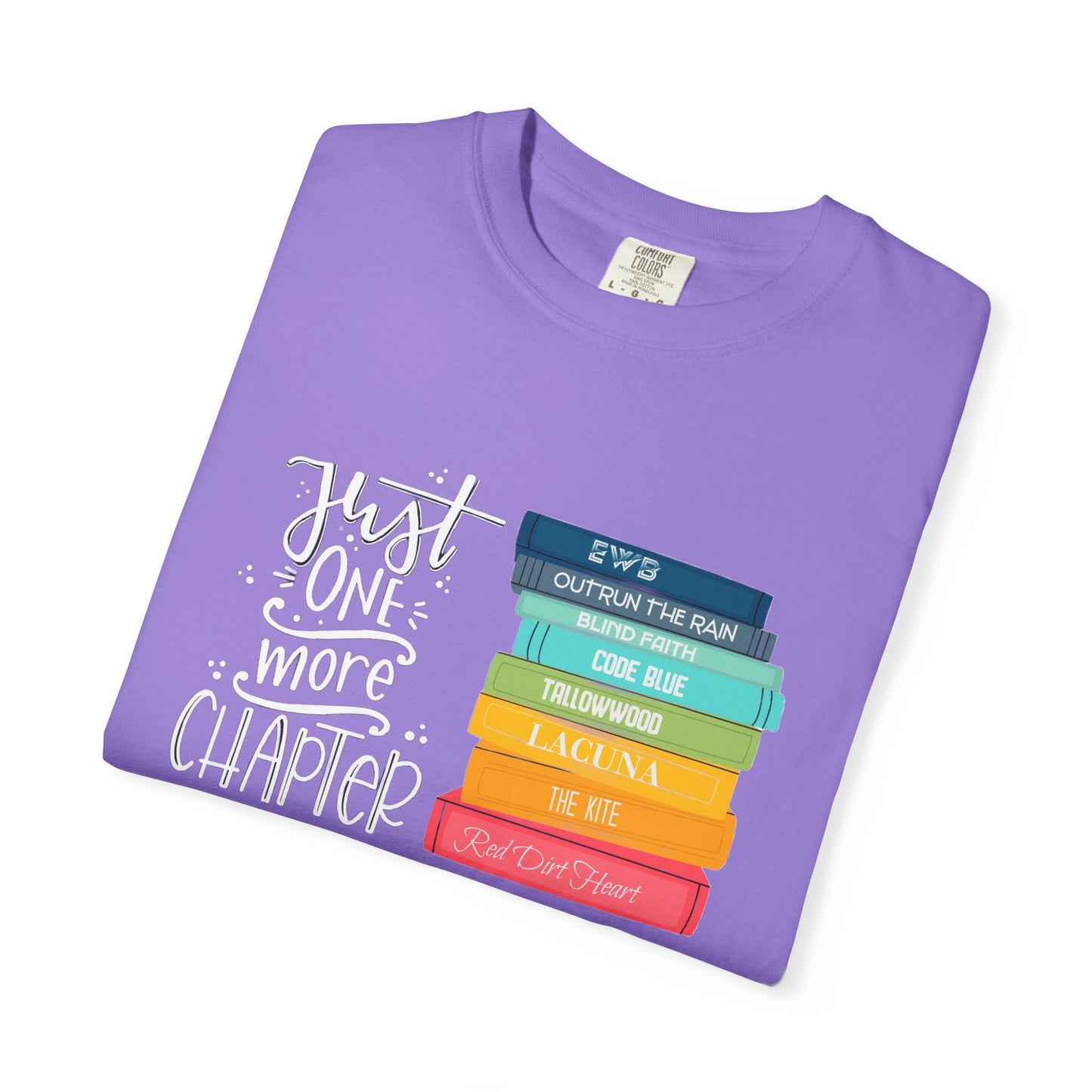 Just One More Chapter - Books with Titles - Unisex Garment-Dyed T-shirt