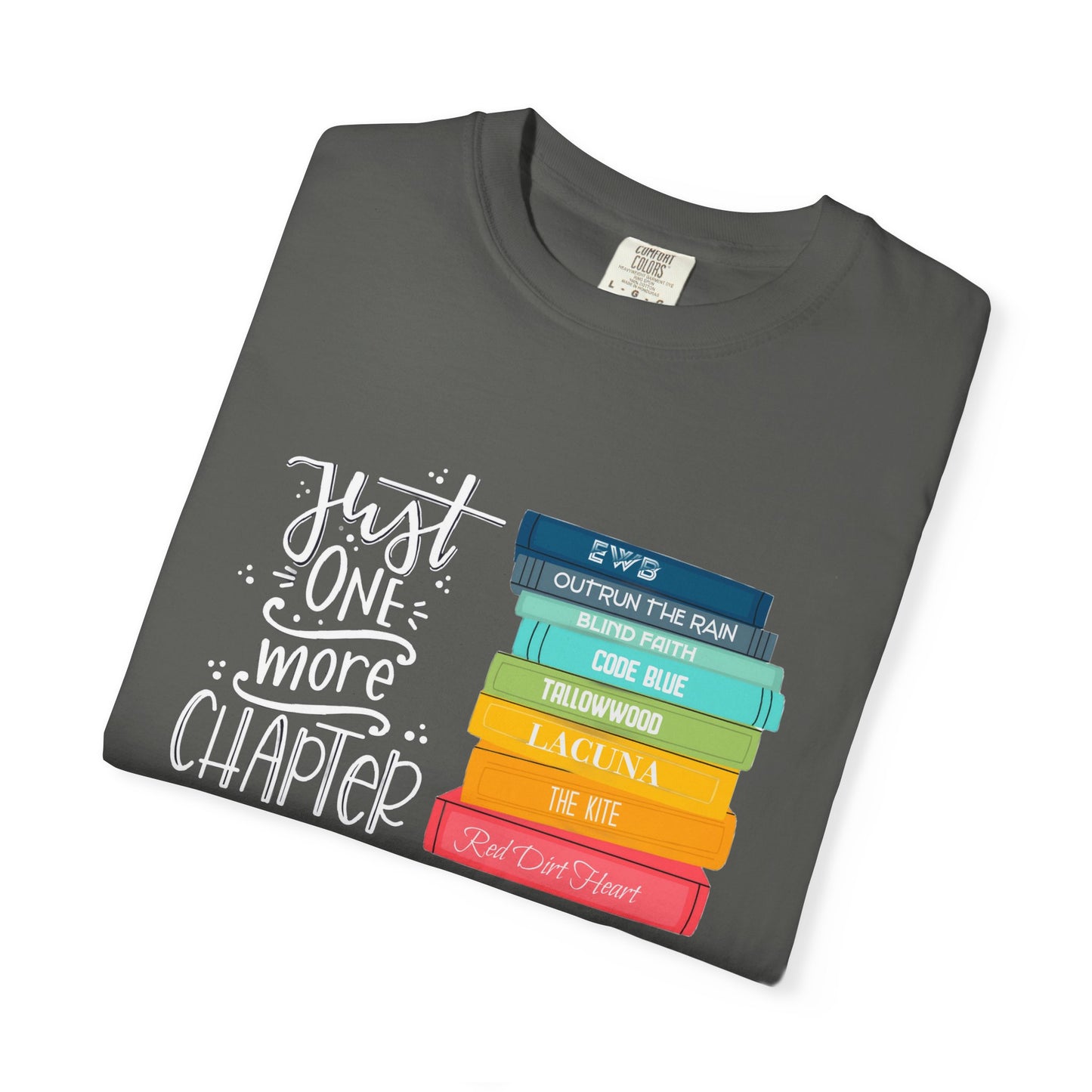 Just One More Chapter - Books with Titles - Unisex Garment-Dyed T-shirt