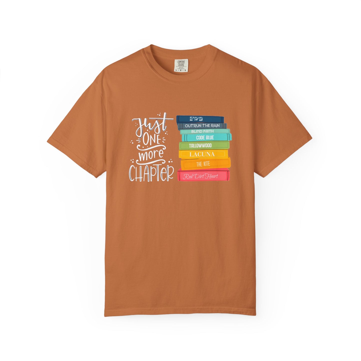 Just One More Chapter - Books with Titles - Unisex Garment-Dyed T-shirt